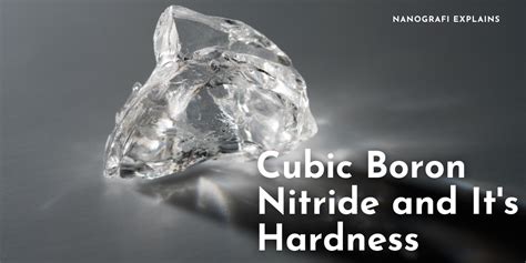 cubic boron nitride hardness testing|why is boron nitride so hard.